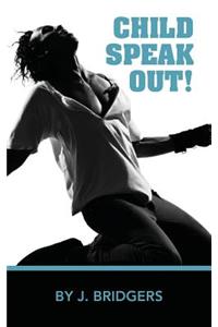 Child Speak Out!