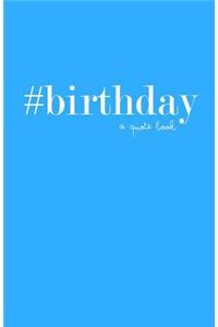 #birthday