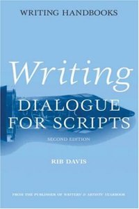 Writing Dialogue For Scripts 2nd Edition (Writing Handbooks) Paperback â€“ 1 January 2003
