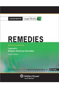 Casenote Legal Briefs for Remedies, Keyed to Laycock