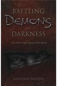 Battling Demons of Darkness