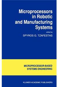 Microprocessors in Robotic and Manufacturing Systems