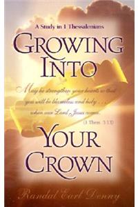 Growing Into Your Crown