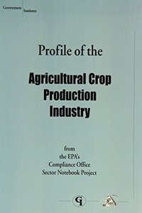 Profile of the Agricultural Crop Production Industry