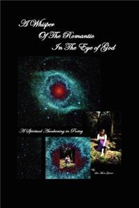 Whisper of the Romantic in the Eye of God
