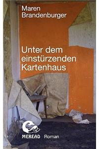 Unter Dem Einsturzenden Kartenhaus