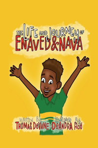 In The Life and Journey of Enaved and Nava Book One