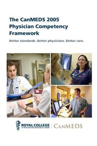 The CanMEDS 2005 Physician Competency Framework