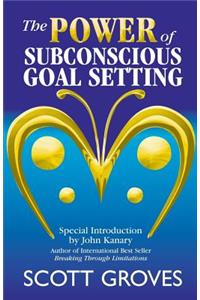 Power of Subconscious Goal Setting