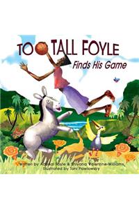 Too-Tall Foyle Finds His Game