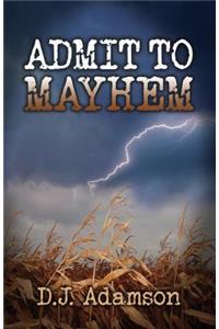 Admit To Mayhem