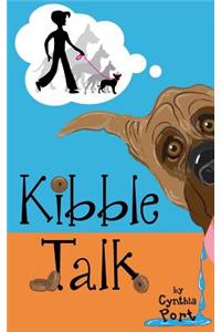 Kibble Talk