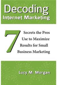 Decoding Internet Marketing