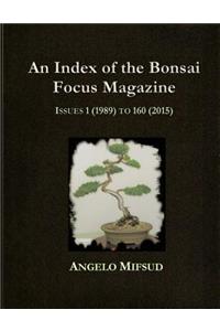Index Of The Bonsai Focus Magazine