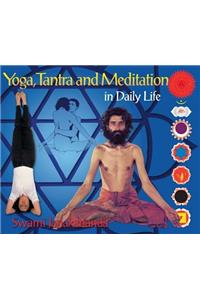 Yoga, Tantra and Meditation in Daily Life