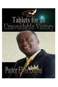 Tablets for an Unavoidable Victory