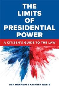 The Limits of Presidential Power