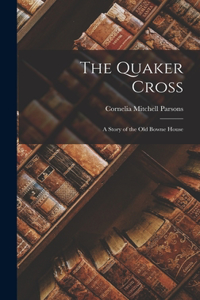 The Quaker Cross