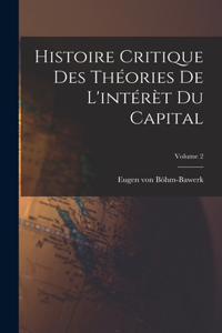 Histoire critique des théories de l'intérèt du capital; Volume 2
