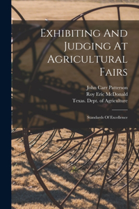 Exhibiting And Judging At Agricultural Fairs: Standards Of Excellence