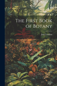 First Book of Botany