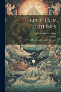 Bible Talk Outlines