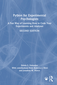 Python for Experimental Psychologists: A Fun Way of Learning How to Code Your Experiments and Analyses