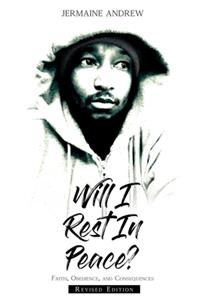 Will I Rest In Peace - Revised Edition