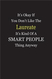 It's Okay If You Don't Like The Laureate It's Kind Of A Smart People Thing Anyway