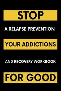 Stop Your Addictions For Good