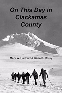 On This Day in Clackamas County