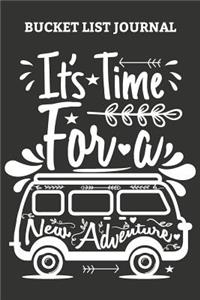 Bucket List Journal It's Time for a New Adventure