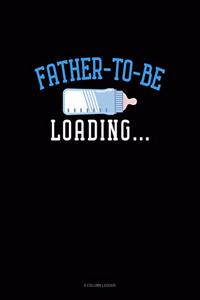 Father To Be Loading