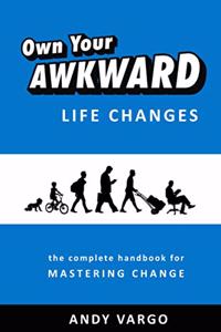 Own Your Awkward Life Changes