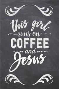 This Girl Runs on Coffee and Jesus