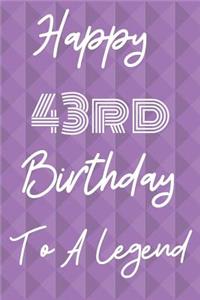 Happy 43rd Birthday To A Legend