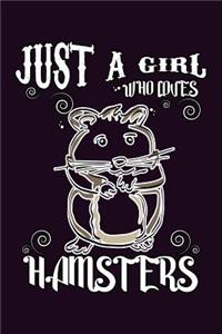 Just A Girl Who Loves Hamsters