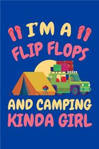 I'm A Flip Flop And Camping Kinda Girl