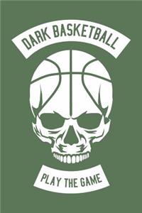 Dark Basketball Play The Game