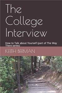 College Interview: How to Talk about Yourself (part of The Way There series)