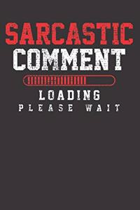 Sarcasm Sarcastic Comment Notebook Journal