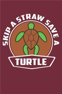 Skip A Straw Save A Turtle