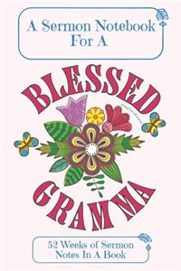 A Sermon Notebook For A Blessed Gramma