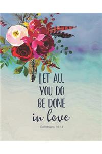 Let All You Do Be Done in Love 1 Corinthians 16