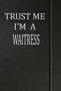 Trust Me I'm a Waitress