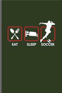 Eat Sleep Soccer