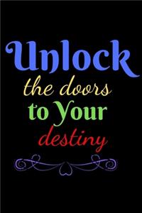 Unlock The Doors To Your Destiny