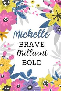 Michelle Brave Brilliant Bold: Personalized Self-Improvement Journal with Prompts