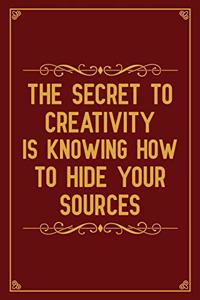 The secret to creativity is knowing how to hide your sources