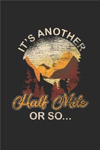 It's Another Half Mile Or So